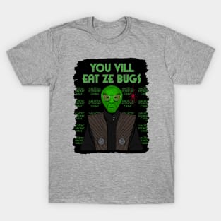 You Vill Eat Ze Bugs funny reptilian alien Klaus Schwab T-Shirt